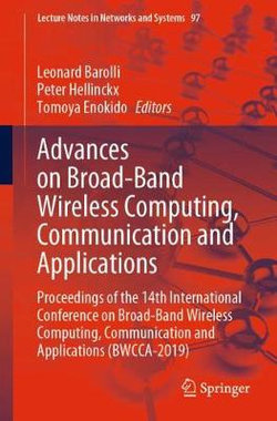 Advances on Broad-Band Wireless Computing, Communication and Applications