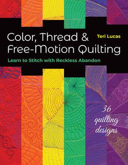 Color, Thread & Free-Motion Quilting