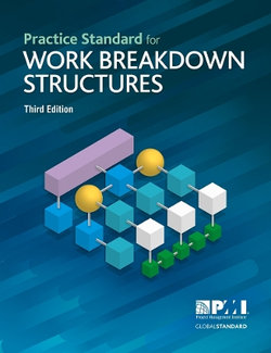 Practice Standard for Work Breakdown Structures - Third Edition