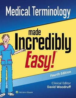 Medical Terminology Made Incredibly Easy!