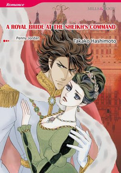 A ROYAL BRIDE AT THE SHEIKH'S COMMAND (Mills & Boon Comics)