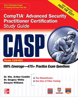 CASP CompTIA Advanced Security Practitioner Certification Study Guide (Exam CAS-001)