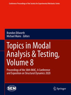 Topics in Modal Analysis & Testing, Volume 8