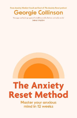 The Anxiety Reset Method