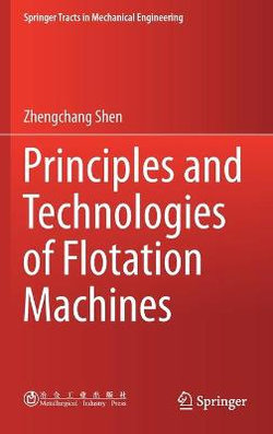 Principles and Technologies of Flotation Machines