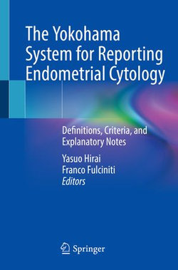 The Yokohama System for Reporting Endometrial Cytology