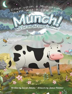 Once upon a Munchtime There Was a Cow Called Munch!