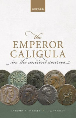 The Emperor Caligula in the Ancient Sources