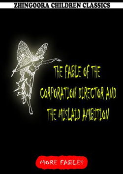 The Fable Of The Corporation Director And The Mislaid Ambition