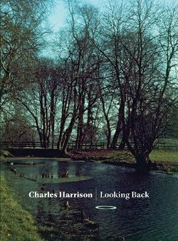 Charles Harrison: Looking Back