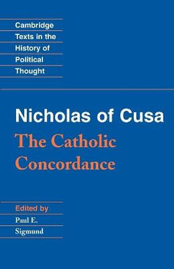 Nicholas of Cusa: The Catholic Concordance