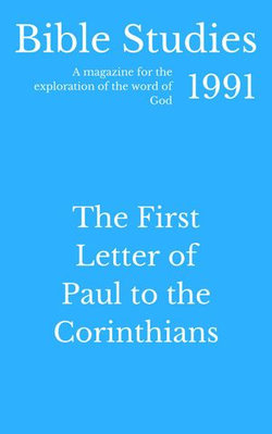 Bible Studies 1991 - The First Letter of Paul to the Corinthians