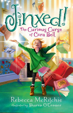 Jinxed!: The Curious Curse of Cora Bell 