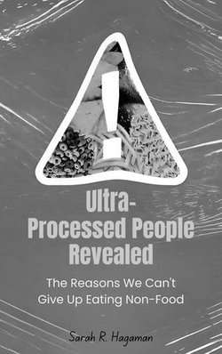 Ultra-Processed People Revealed