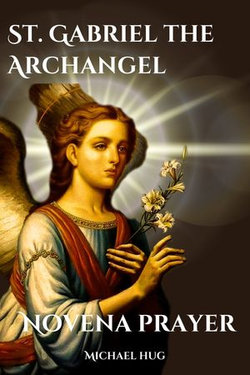 St. Gabriel the Archangel novena prayer