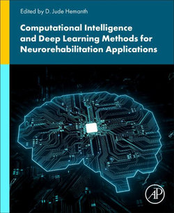 Computational Intelligence and Deep Learning Methods for Neuro-Rehabilitation Applications