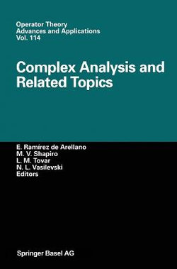 Complex Analysis and Related Topics