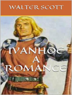 Ivanhoe, A Romance