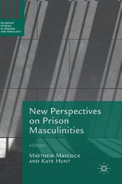 New Perspectives on Prison Masculinities