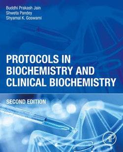 Protocols in Biochemistry and Clinical Biochemistry