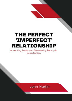 The Perfect ‘Imperfect’ Relationship