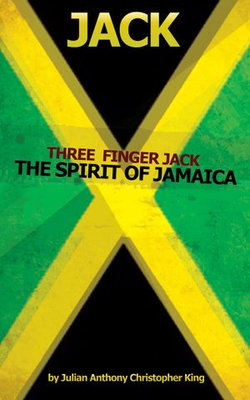 Jack - Three Finger Jack - The Spirit of Jamaica