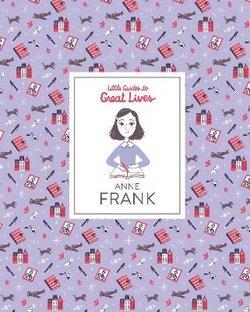 Little Guides to Great Lives: Anne Frank