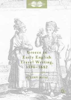 Greece in Early English Travel Writing, 1596–1682