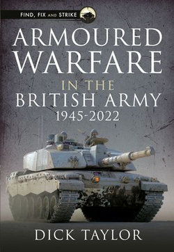 Armoured Warfare in the British Army 1945-2020