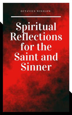 Spiritual Reflections for the Saint and Sinner