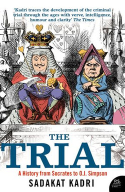 The Trial: A History from Socrates to O. J. Simpson