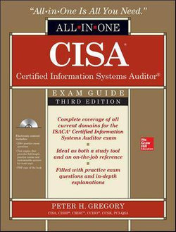 CISA Certified Information Systems Auditor All-In-One Exam Guide, Third Edition