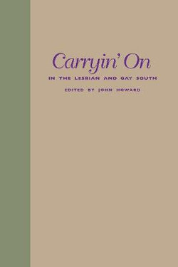 Carryin' On in the Lesbian and Gay South