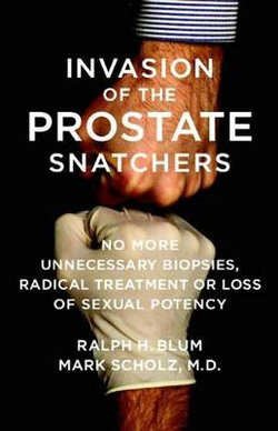 Invasion of the Prostate Snatchers
