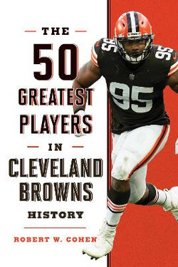 The 50 Greatest PLayers in Cleveland Browns History