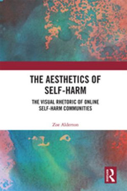 The Aesthetics of Self-Harm