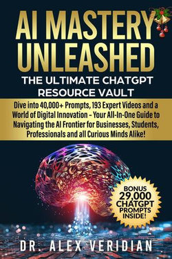 AI Mastery Unleashed: The Ultimate ChatGPT Resource Vault