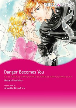 DANGER BECOMES YOU (Mills & Boon Comics)