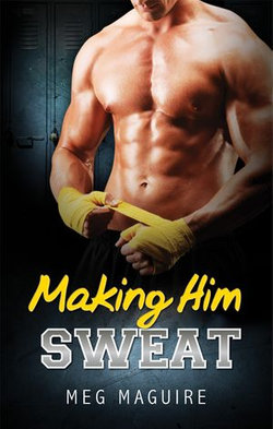 Making Him Sweat