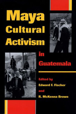 Maya Cultural Activism in Guatemala