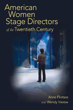 American Women Stage Directors of the Twentieth Century