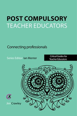 Post Compulsory Teacher Educators: Connecting Professionals