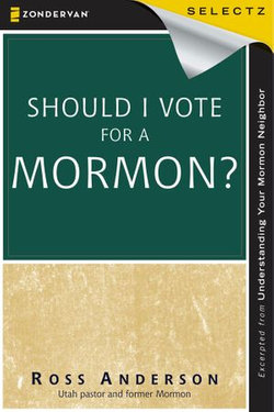 Should I Vote for a Mormon?