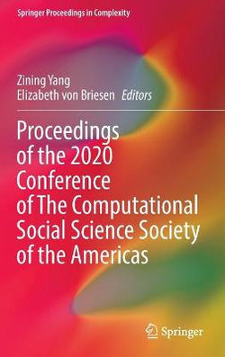 Proceedings of the 2020 Conference of The Computational Social Science Society of the Americas