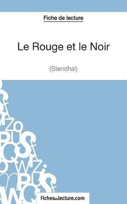 Le Rouge et le Noir de Stendhal (Fiche de lecture)