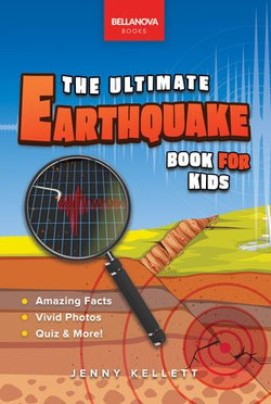 Earthquakes The Ultimate Earthquake Book for Kids