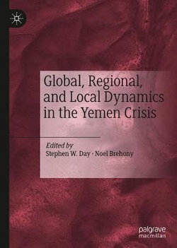 Global, Regional, and Local Dynamics in the Yemen Crisis