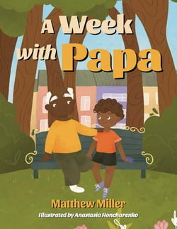 A Week with Papa