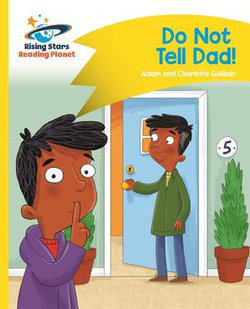 Reading Planet - Do Not Tell Dad - Yellow: Comet Street Kids ePub