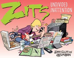 Zits: Undivided Inattention